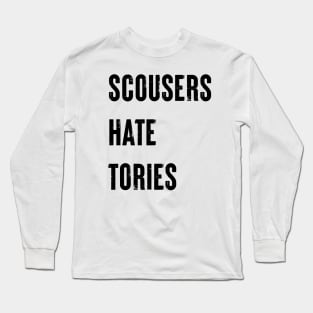 Scousers Hate Tories Long Sleeve T-Shirt